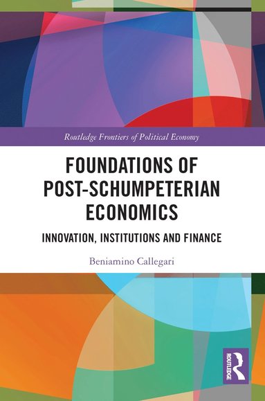 bokomslag Foundations of Post-Schumpeterian Economics