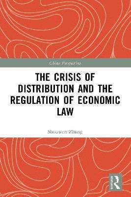 bokomslag Crisis of Distribution and the Regulation of Economic Law