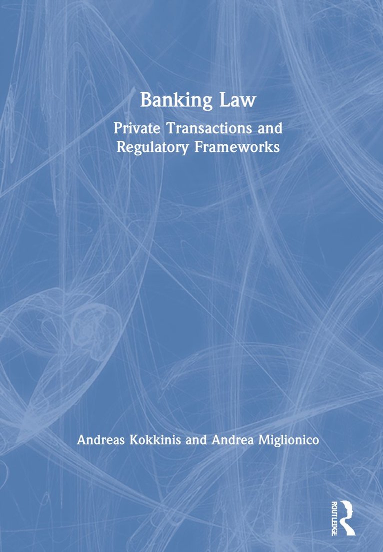 Andreas Kokkinis, Andrea Miglionico, UK) Kokkinis, Andreas (University of Warwick - Banking Law, Inbunden