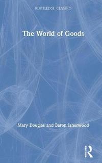 bokomslag The World of Goods