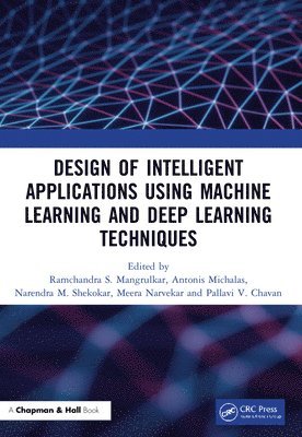 Design of Intelligent Applications using Machine Learning and Deep Learning Techniques 1