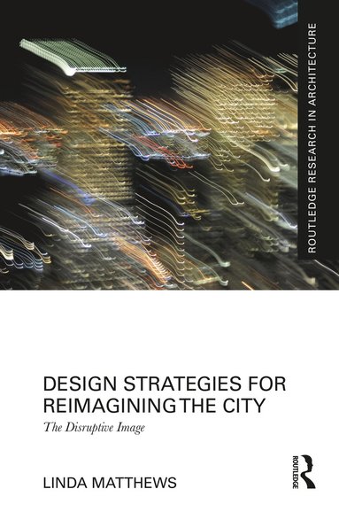 bokomslag Design Strategies for Reimagining the City