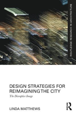 Design Strategies for Reimagining the City 1