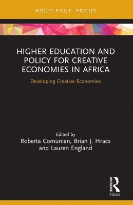 bokomslag Higher Education and Policy for Creative Economies in Africa