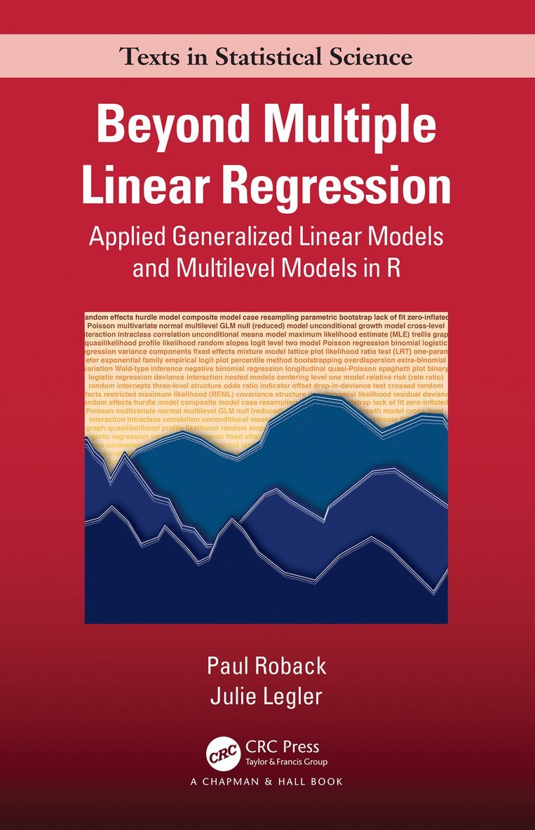 Paul Roback, Julie Legler - Beyond Multiple Linear Regression, Häftad