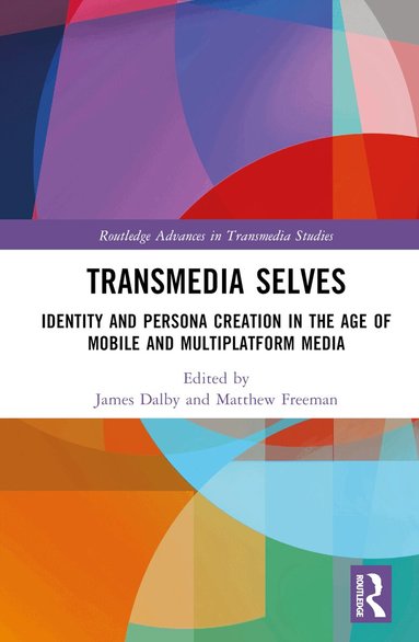 James Dalby, Matthew Freeman - Transmedia Selves, Inbunden