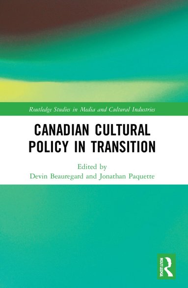 bokomslag Canadian Cultural Policy in Transition