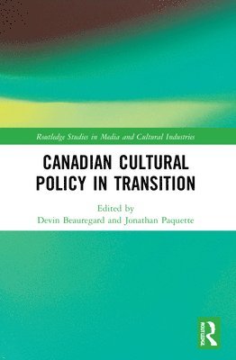 Canadian Cultural Policy in Transition 1