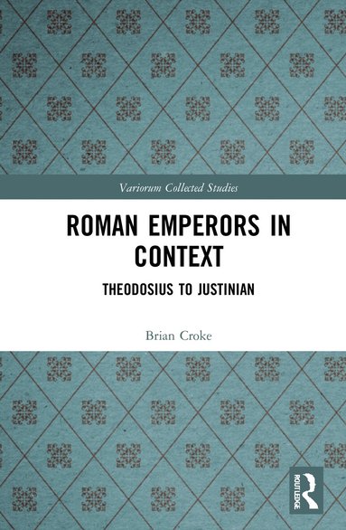 Brian Croke - Roman Emperors in Context, Inbunden