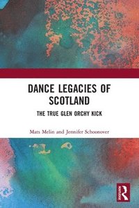 bokomslag Dance Legacies of Scotland