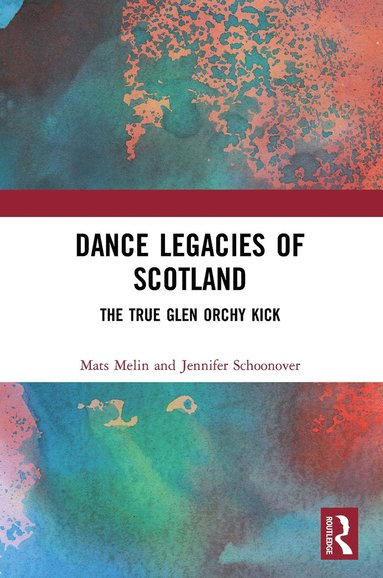 bokomslag Dance Legacies of Scotland