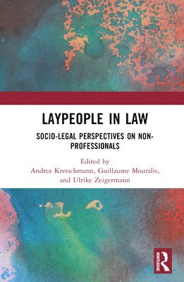 Andrea Kretschmann, Guillaume Mouralis, Ulrike Zeigermann - Laypeople in Law, Inbunden