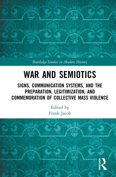Frank Jacob - War and Semiotics, Häftad