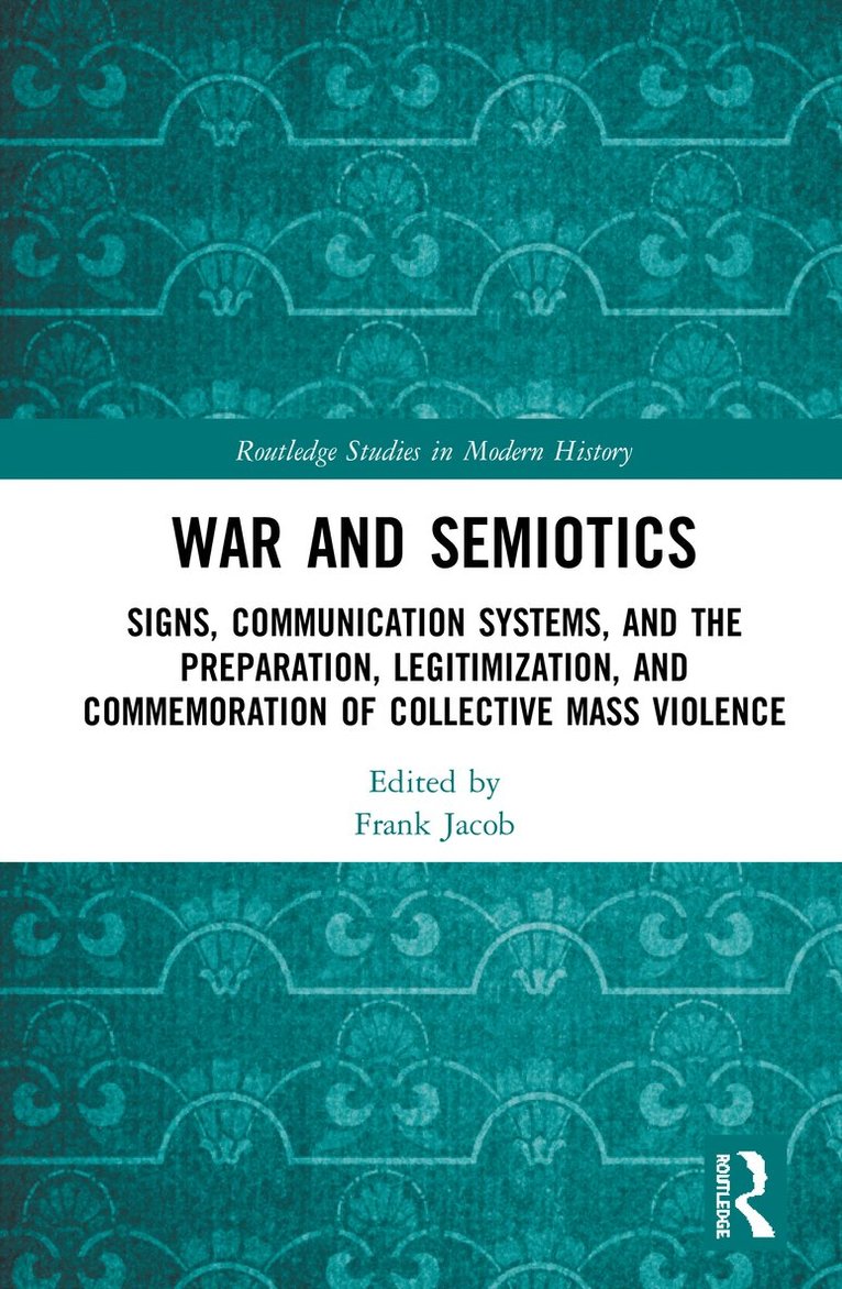Frank Jacob - War and Semiotics, Häftad