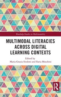 bokomslag Multimodal Literacies Across Digital Learning Contexts