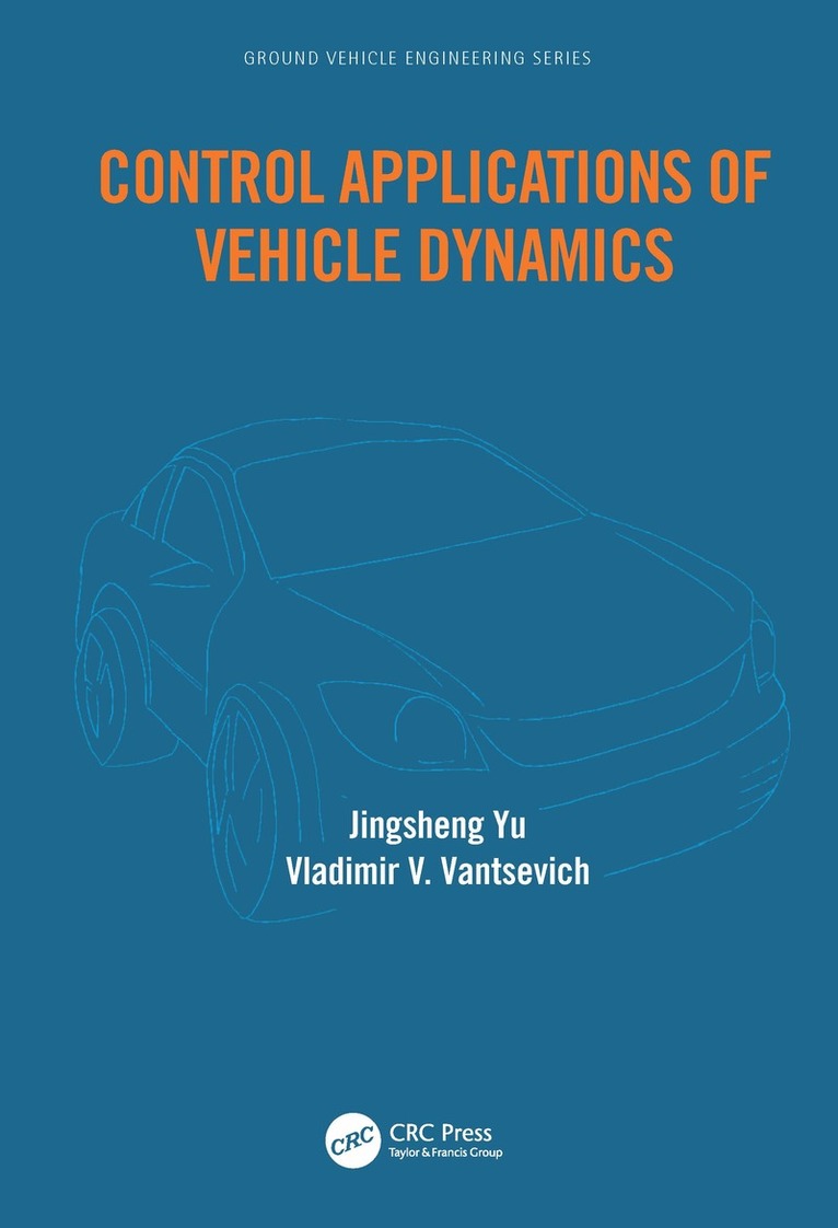 Jingsheng Yu, Vladimir Vantsevich, Germany) Yu, Jingsheng (JSJ Corporation, USA) Vantsevich, Vladimir (University of Alabama at Birmingham - Control Applications of Vehicle Dynamics, Inbunden