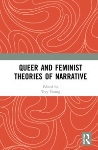 bokomslag Queer and Feminist Theories of Narrative