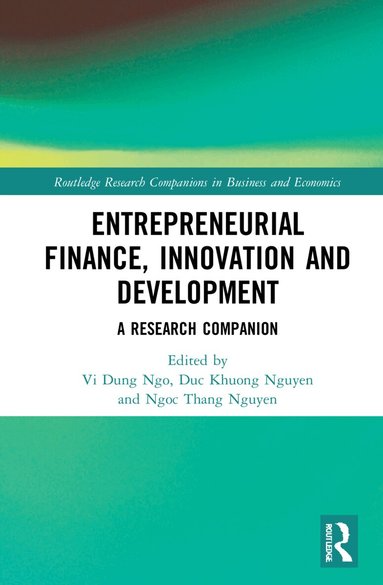 Vi Dung Ngo, Duc Khuong Nguyen, Ngoc Thang Nguyen - Entrepreneurial Finance, Innovation and Development, Häftad