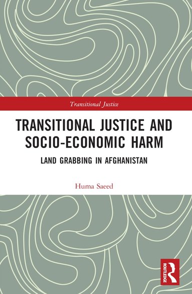 Huma Saeed - Transitional Justice and Socio-Economic Harm, Häftad