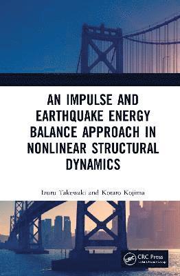 An Impulse and Earthquake Energy Balance Approach in Nonlinear Structural Dynamics 1