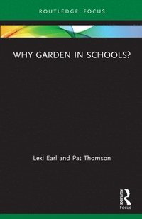 bokomslag Why Garden in Schools?