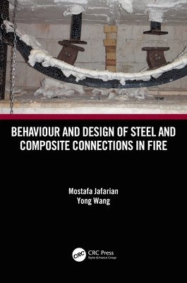 Behaviour and Design of Steel and Composite Connections in Fire 1