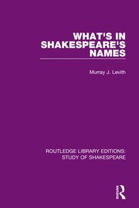 bokomslag What's in Shakespeare's Names