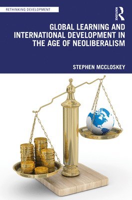 Global Learning and International Development in the Age of Neoliberalism 1