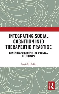 bokomslag Integrating Social Cognition into Therapeutic Practice
