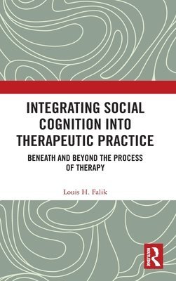 Integrating Social Cognition into Therapeutic Practice 1