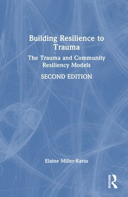 Building Resilience to Trauma 1
