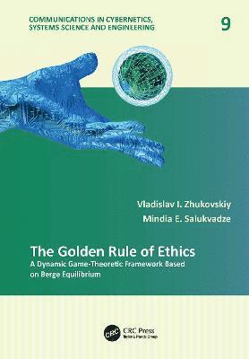 Vladislav I. Zhukovskiy, Mindia E. Salukvadze, Russia) Zhukovskiy, Vladislav I. (Moscow State University, Georgia) Salukvadze, Mindia E. (Tbilisi State University, Vladislav I Zhukovskiy, Mindia E Salukvadze - Golden Rule of Ethics, Inbunden