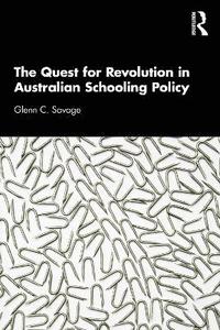 bokomslag The Quest for Revolution in Australian Schooling Policy