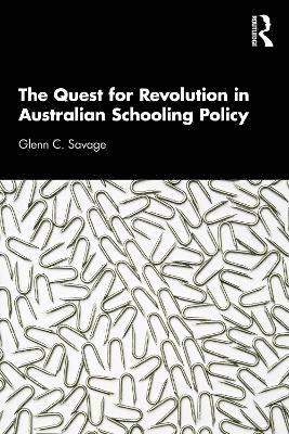 The Quest for Revolution in Australian Schooling Policy 1