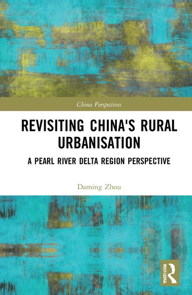 bokomslag Revisiting China's Rural Urbanisation