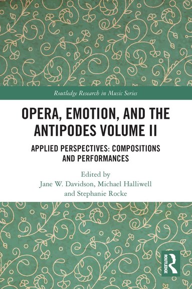 bokomslag Opera, Emotion, and the Antipodes Volume II