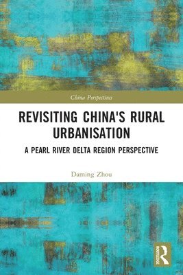 bokomslag Revisiting China's Rural Urbanisation