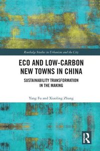 bokomslag Eco and Low-Carbon New Towns in China