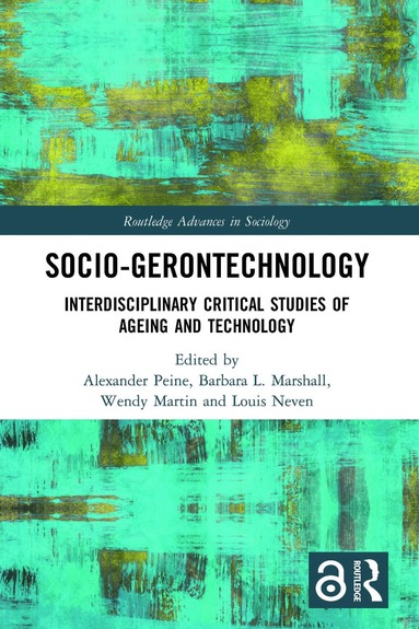Alexander Peine, Barbara Marshall, Wendy Martin, Louis Neven - Socio-gerontechnology, Häftad