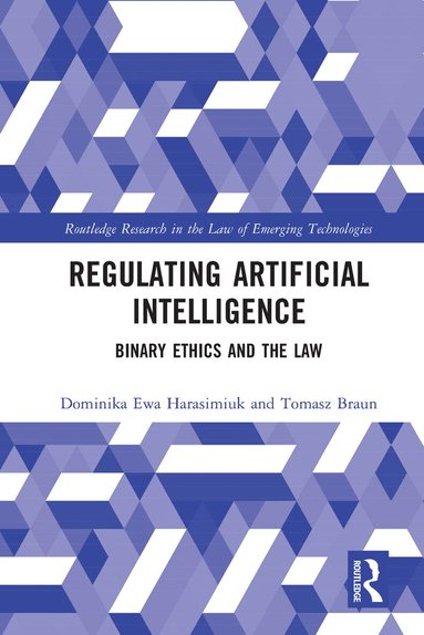 Dominika Harasimiuk, Tomasz Braun - Regulating Artificial Intelligence, Häftad