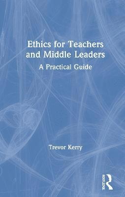 Ethics for Teachers and Middle Leaders 1