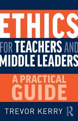 bokomslag Ethics for Teachers and Middle Leaders