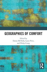bokomslag Geographies of Comfort