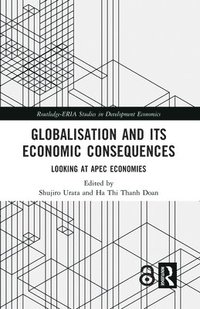 bokomslag Globalisation and its Economic Consequences