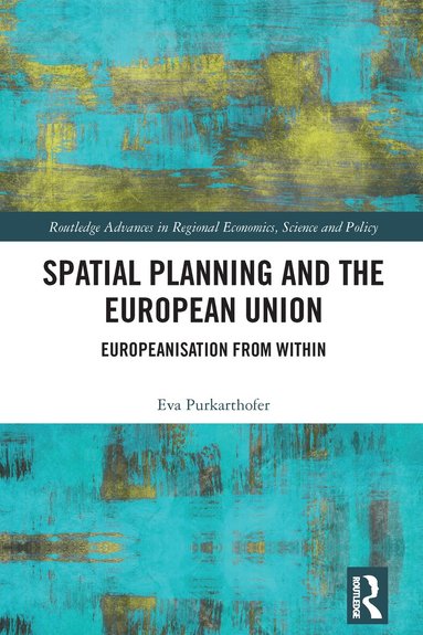 Eva Purkarthofer - Spatial Planning and the European Union, Häftad