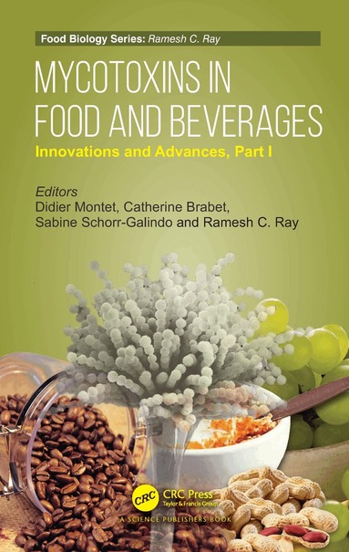 Didier Montet, Catherine Brabet, Ramesh C. Ray, Sabine Galindo - Mycotoxins in Food and Beverages, Häftad