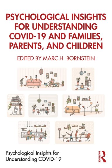 Marc H. Bornstein - Psychological Insights for Understanding COVID-19 and Families, Parents, and Children, Häftad