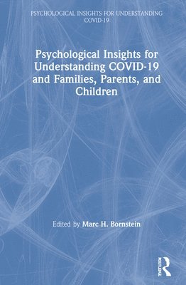 Psychological Insights for Understanding COVID-19 and Families, Parents, and Children 1