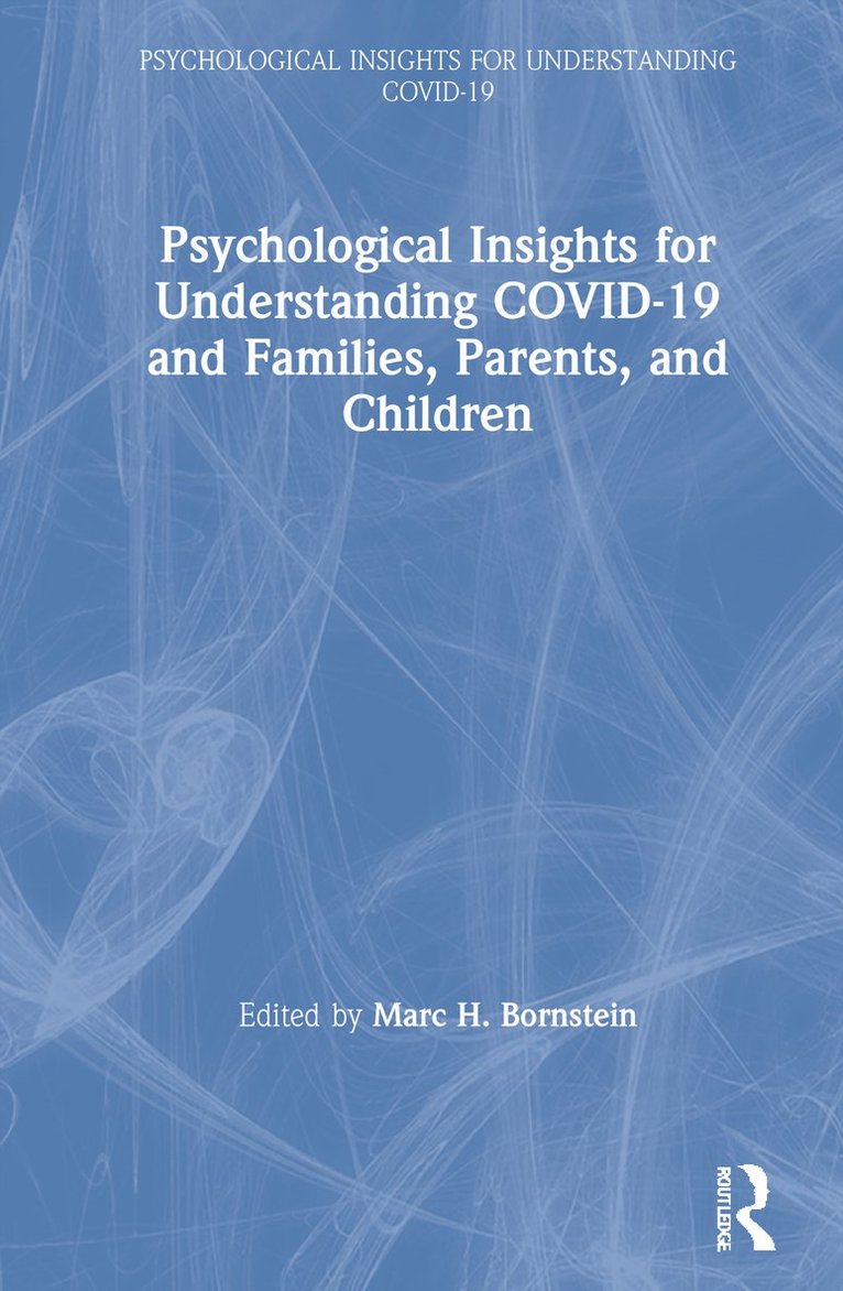 Psychological Insights for Understanding COVID-19 and Families, Parents, and Children 1