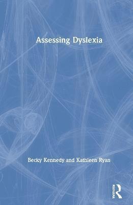 Assessing Dyslexia 1